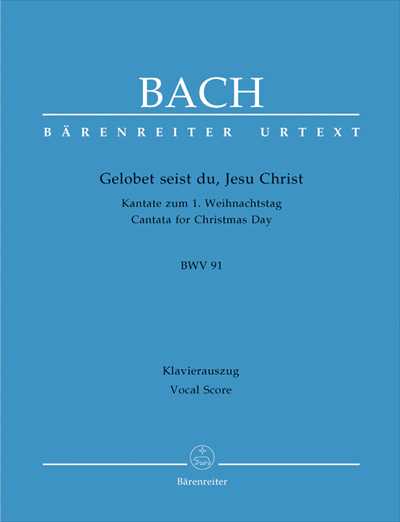 Kantate  91 Gelobet seist du，Jesu Christ
