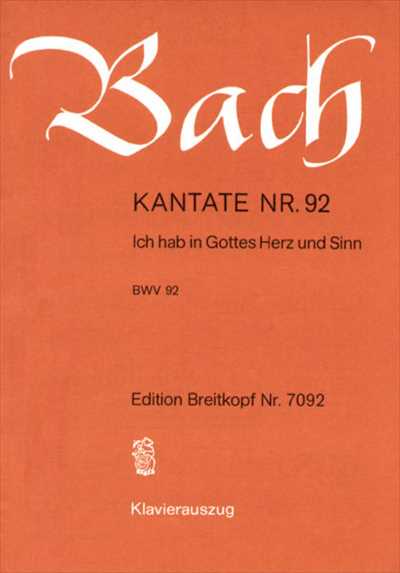 Kantate  92 lch hab in Gottes Herz und Sinn