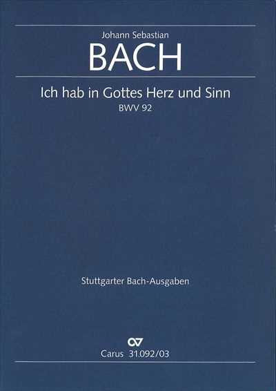 Kantate  92 lch hab in Gottes Herz und Sinn