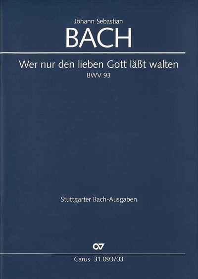 Kantate  93 Wer nur den lieben Gott lasst walten