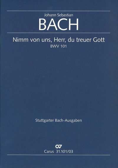 Kantate 101 Nimm von uns, Herr, du treuer Gott