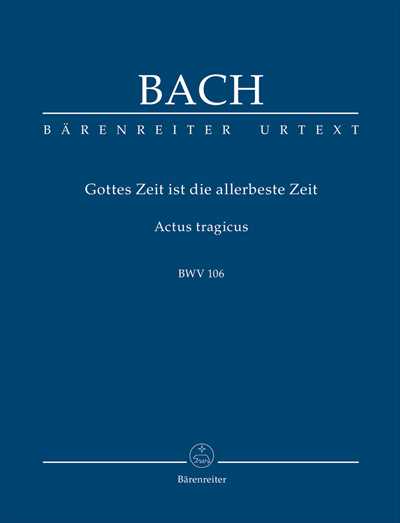 Kantate 106 Gottes Zeit ist die allerbeste Zeit[Study Score]