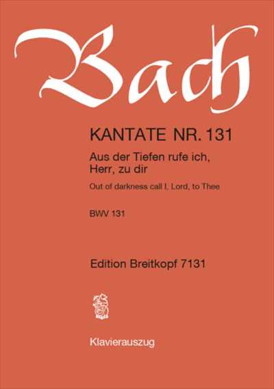Kantate 131 Aus der Tiefen rufe ich, Herr... [Full Score]