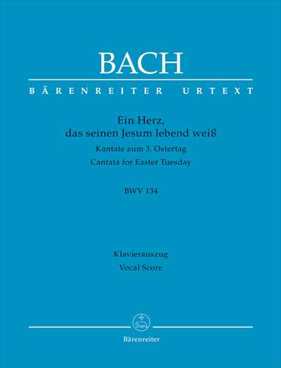 Kantate 134 Ein Herz，das seinen Jesum