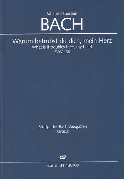 Kantate 138 Warum betrubst du dich, mein Herz