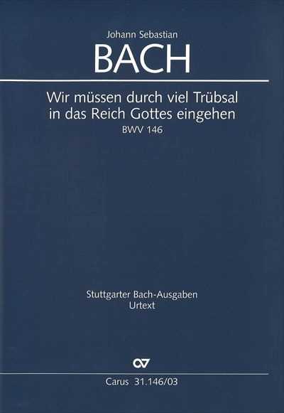 Kantate 146 Wir mussen durch viel Trubsal
