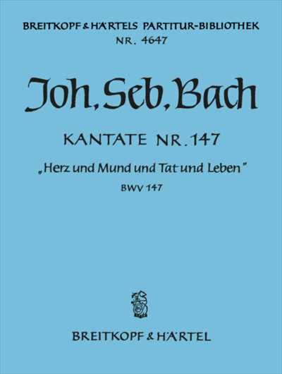 Kantate 147 Herz und Mund Tat und Leben