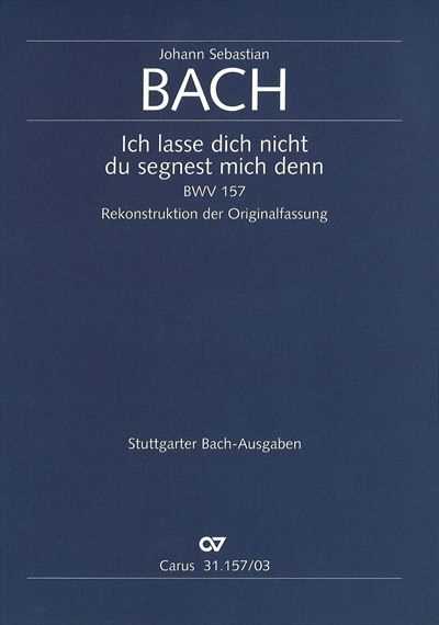 Kantate 157 Ich lasse dich nicht du segnest mich denn