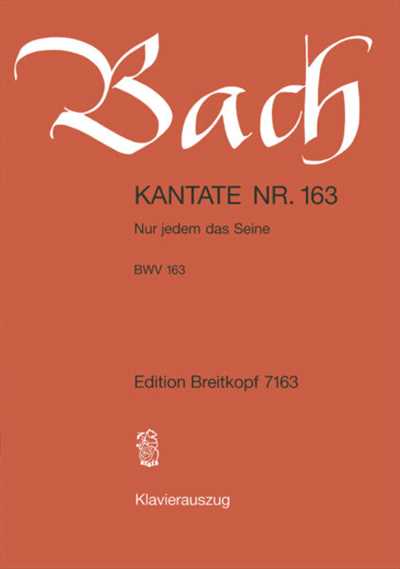 Kantate 163 Nur jedem das Seine