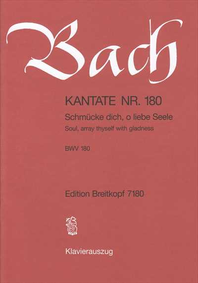 Kantate 180 Schmucke dich, o liebe Seele