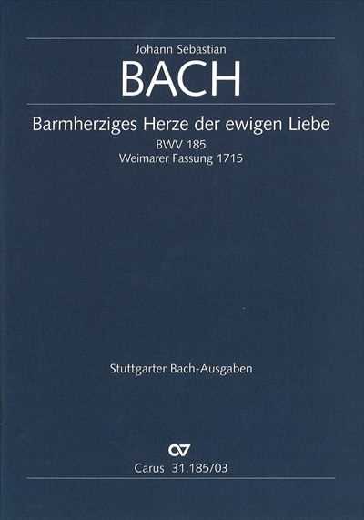 Kantate 185 Barmherziges Herze der ewigen Liebe
