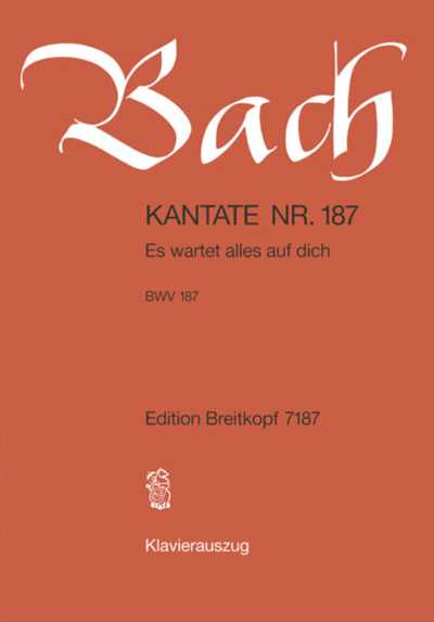 Kantate 187 Es wartet alles auf dich [Vocal Score]
