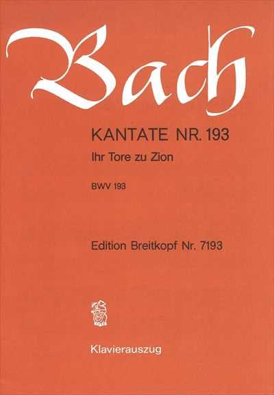 Kantate 193 Ihr Tore zu Zion