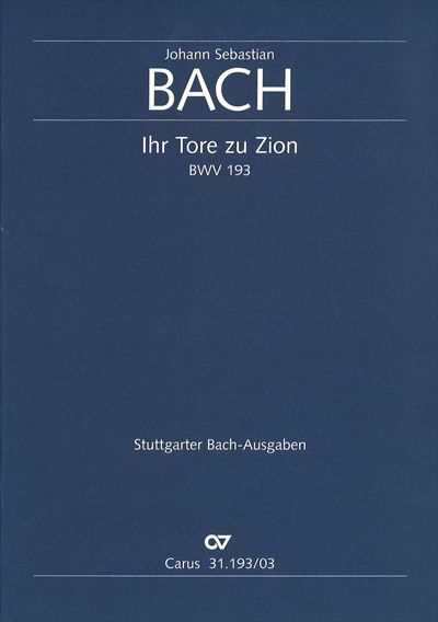 Kantate 193 Ihr Tore zu Zion