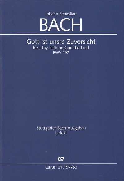Kantate 197 Gott ist unsre Zuversicht