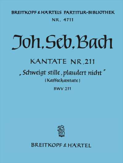 Kantate 211 Schweigt stille