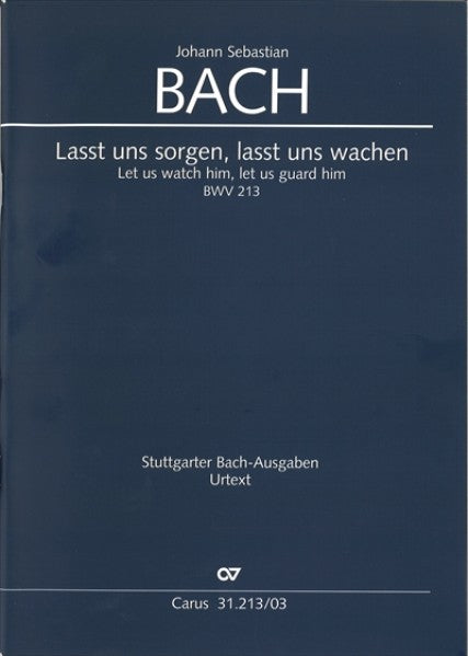 Kantate 213 Lasst uns sorgen, lasst uns wachen [Vocal Score]
