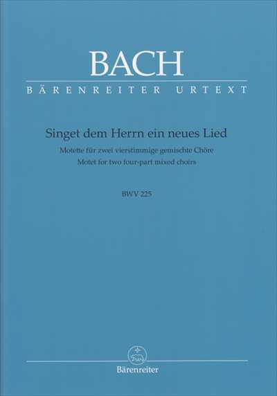 Motette 1 / Singet dem Herrn ein neues Lied BWV 225
