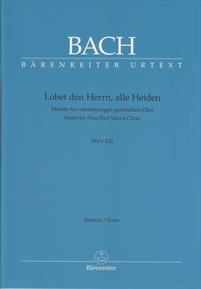 Motette 6 "Lobet den Herrn, alle Heiden" BWV 230
