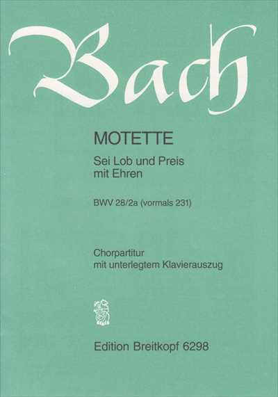 Motette 8“Sei Lob und Preis” BWV231