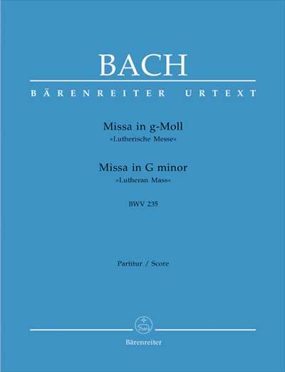 Missa g-Moll BWV 235 "Lutherische Messe" [Full Score]