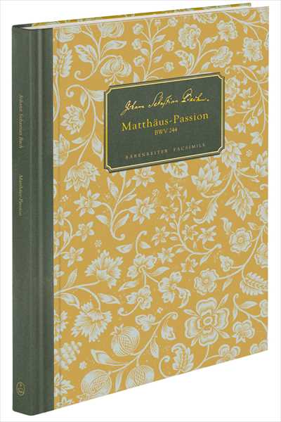 St. Matthew Passion BWV 244 [Facsimile Score]