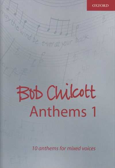 Bob Chilcott Anthems