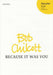 Because it was you [SATB]
