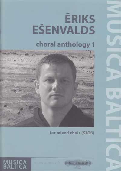 Eriks Esenvalds Choral Anthology 1