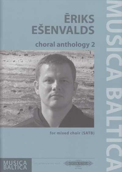 Eriks Esenvalds Choral Anthology 2