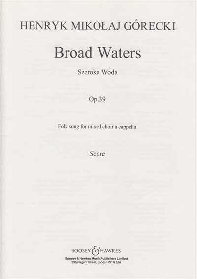Broad Waters (Szeroka Woda) Op.39