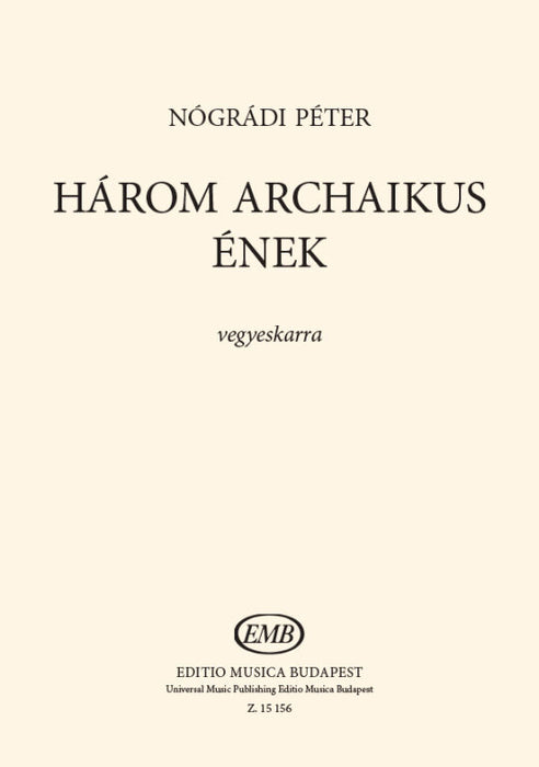 Harom archaikus enek [SATB]