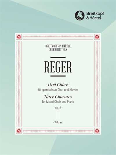 3 Chore Op.6 [SATB]