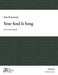 Your Soul Is Song [SATB]