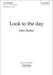 Look to the day [SATB]
