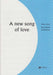 A new song of love