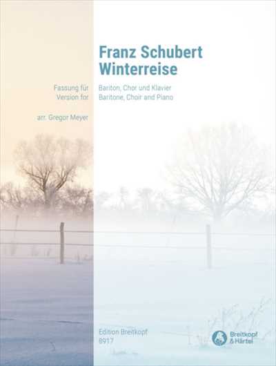 Winterreise D 911 (Op.89) [Baritone, mixed chorus, piano]