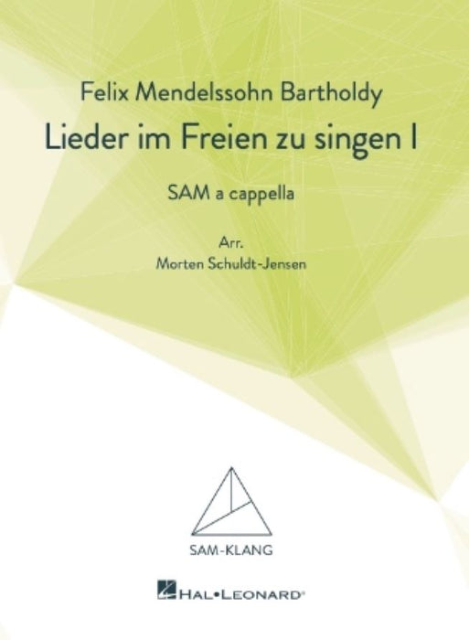 Mendelssohn：Lieder im Freien zu singen 1 [混声三部版]