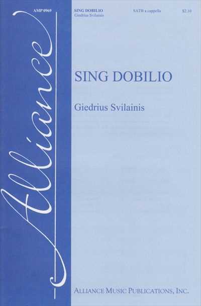 Sing Dobilio [SATB]