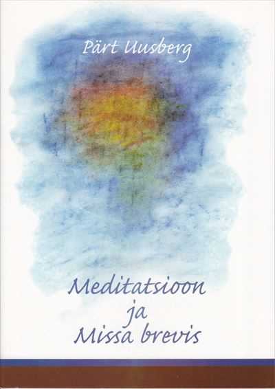 Meditatsioon ja Missa brevis