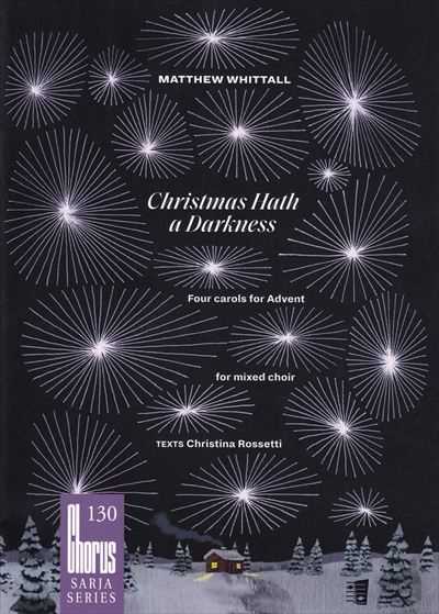Christmas Hath a Darkness - Four carols for Advent