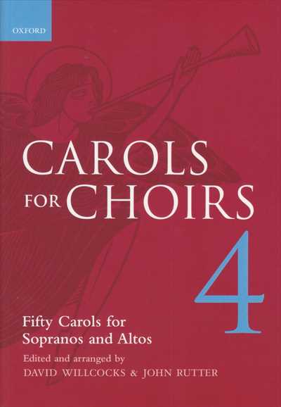 Carols for Choirs 4 (50 carols for sopranos and altos)