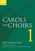 Carols for Choirs 1