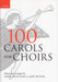 100 Carols for Choirs