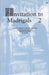 Invitation to Madrigals 2 SATB