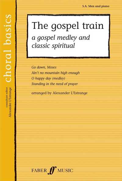 The gospel train (a gospel medley & classic spiritual)