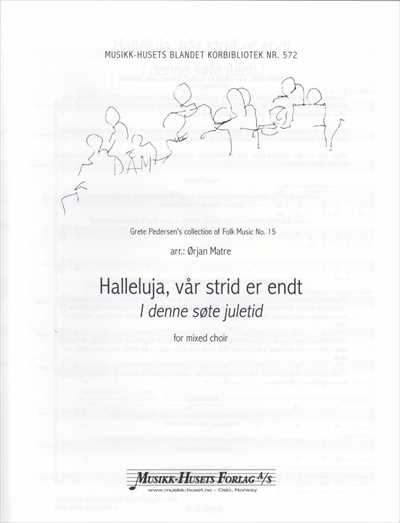 Halleluja, var strid er endt (I denne sote juletid)