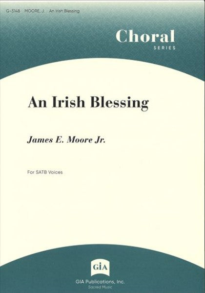 An Irish Blessing [SATB]