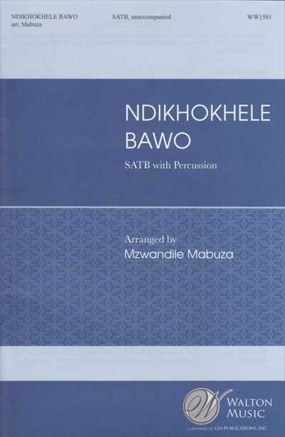 Ndikhokhele Bawo [SATB]
