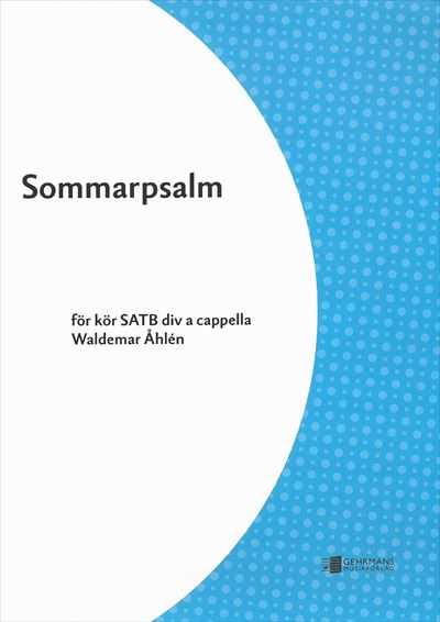 Sommarpsalm (Psalm of Summer) [SATB]